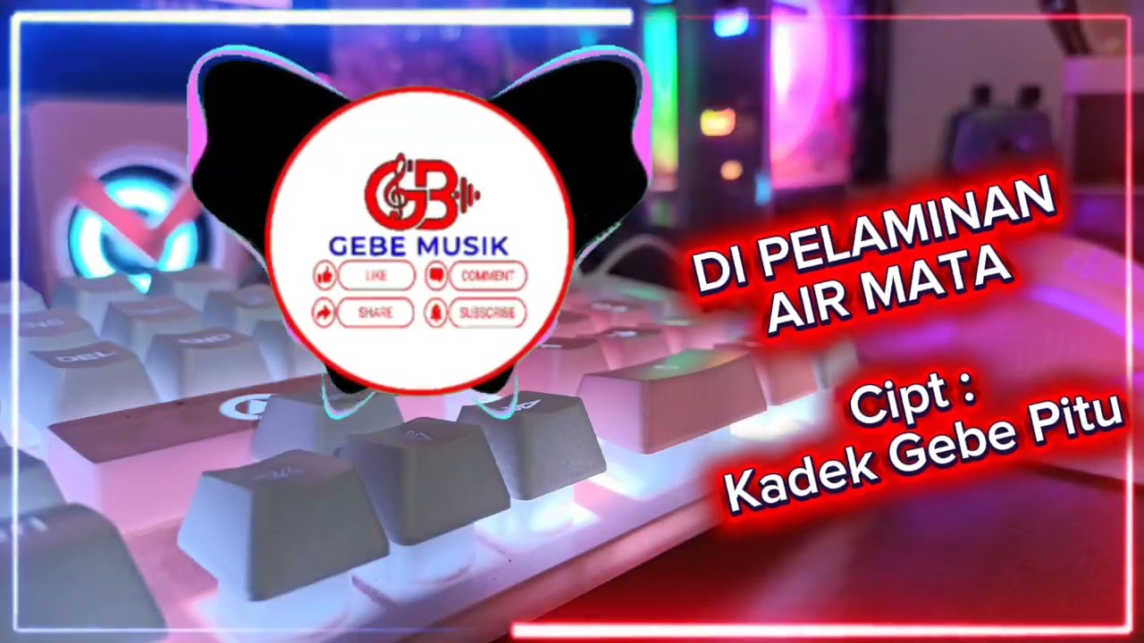 DIPELAMINAN AIR MATA, cipt. Kadek Gebe Pitu,Gebe Musik,Pop Melayu Tetbaru 2026,Gebe7_YoBen,