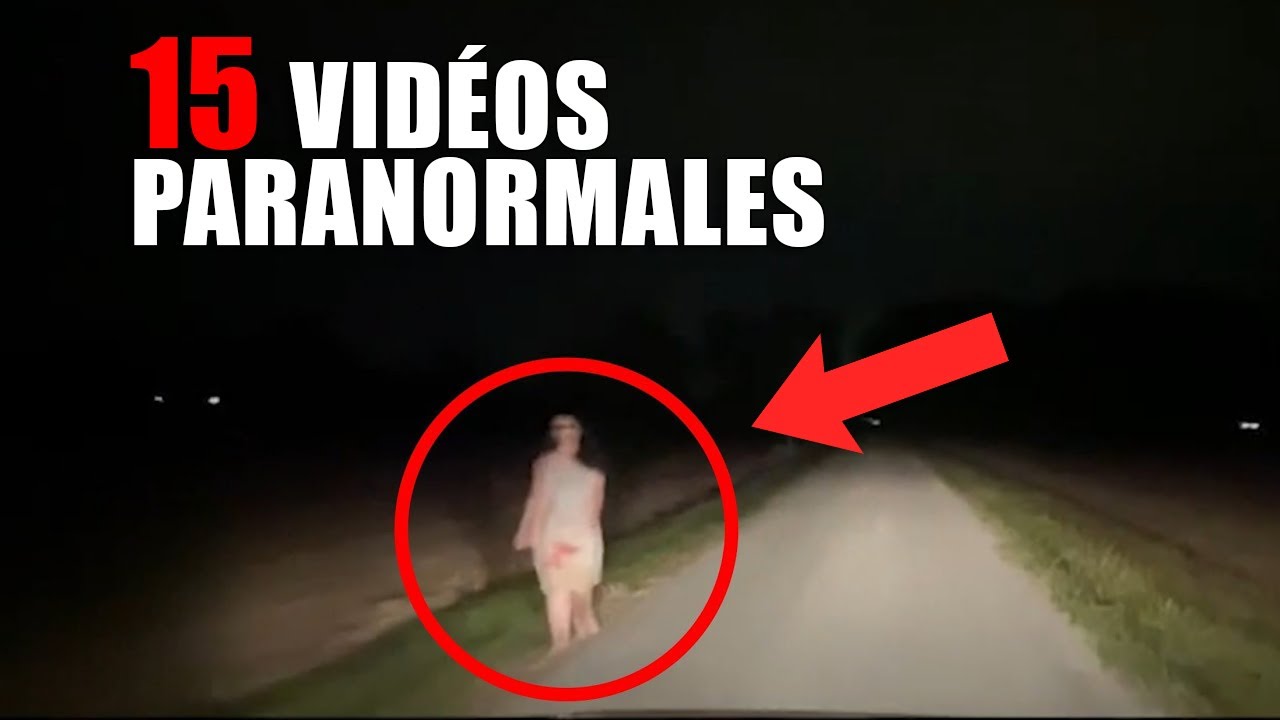 15 Ph&eacute;nom&egrave;nes Paranormaux Captur&eacute;s en Direct &ndash; Une Horreur R&eacute;elle