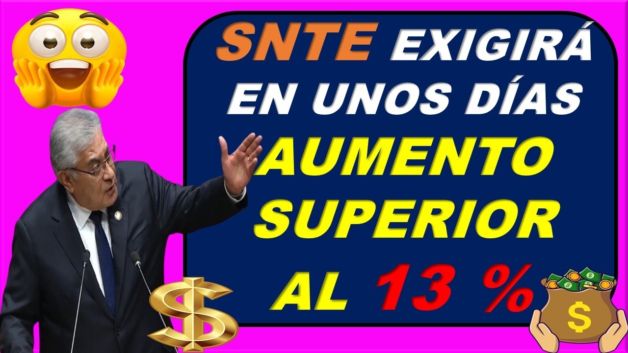 EN ABRIL EL SNTE EXIGIRÁ AUMENTO SALARIAL SUPERIOR AL 13 %