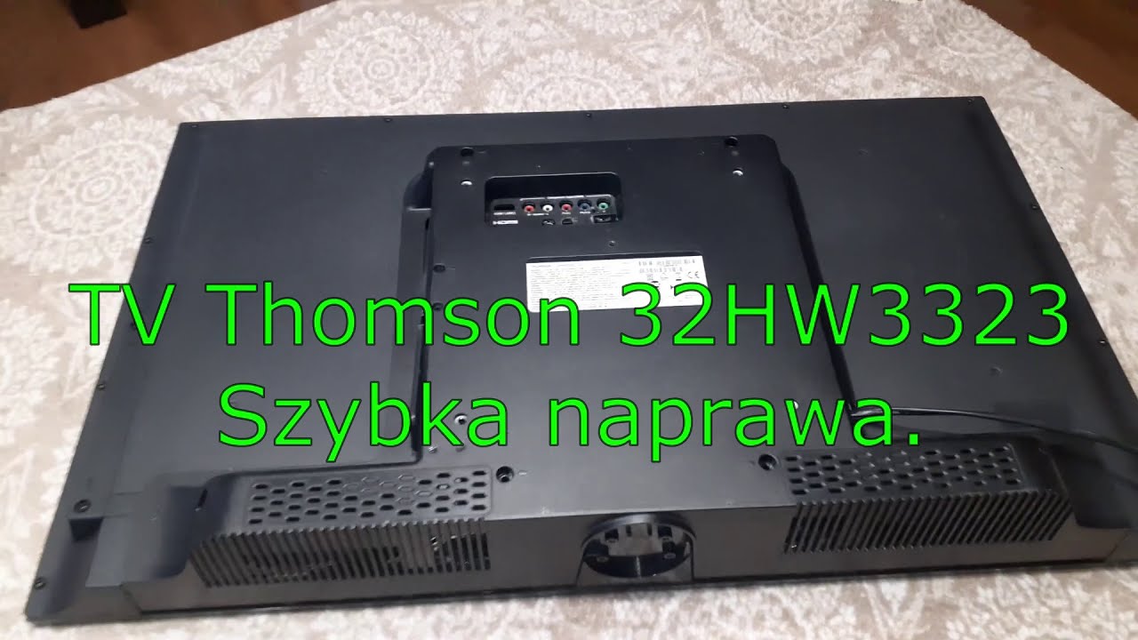TV Thomson 32HW3323 szybka naprawa.