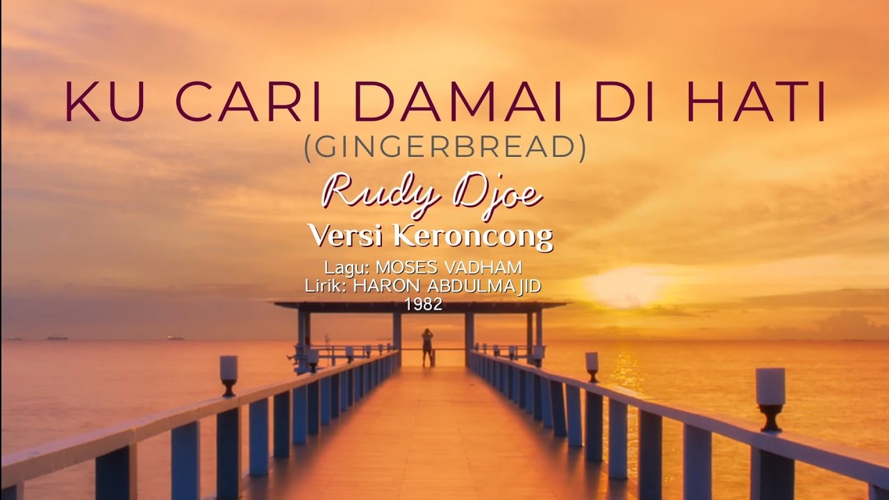 Ku Cari Damai Di Hati (Keroncong)