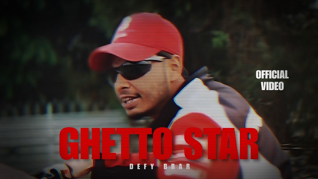 Defy Brar - Ghetto Star ( Official Video) Latest Punjabi Rap Song 2024