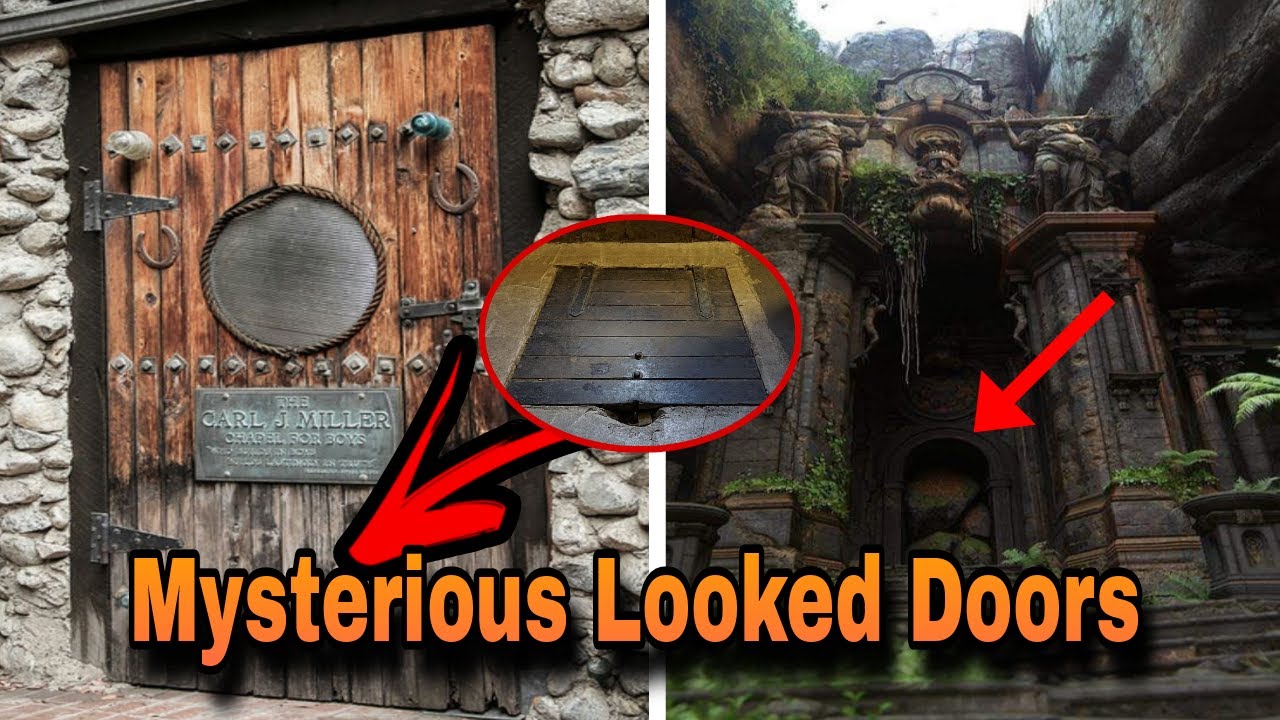 15 Most Mysterious Locked Doors That Can Never Be Opened