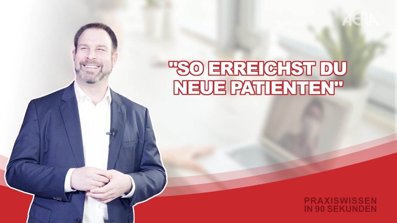 So erreichst du neue Patienten | Praxiswissen in 90 Sekunden