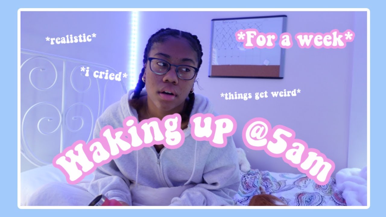 Waking Up At 5am Everyday For A Week *realistic*
