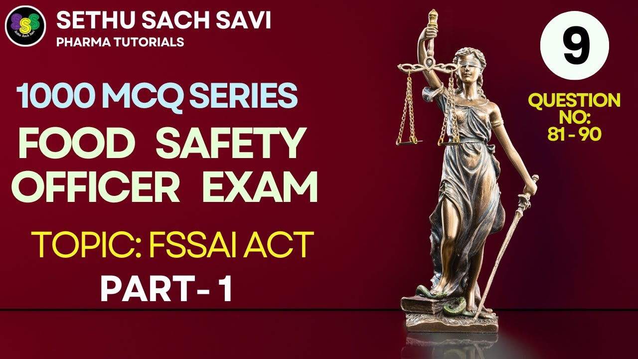 FOOD SAFETY OFFICER (FSO) Exam 1000 MCQ series: 9 (Question No: 81 to 90): FSSAI ACT Part 1