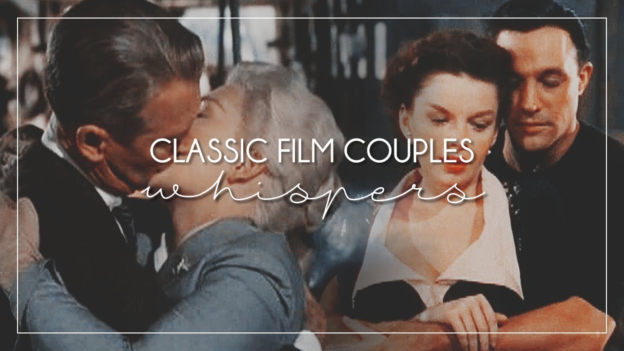 Classic Film Couples | Whispers