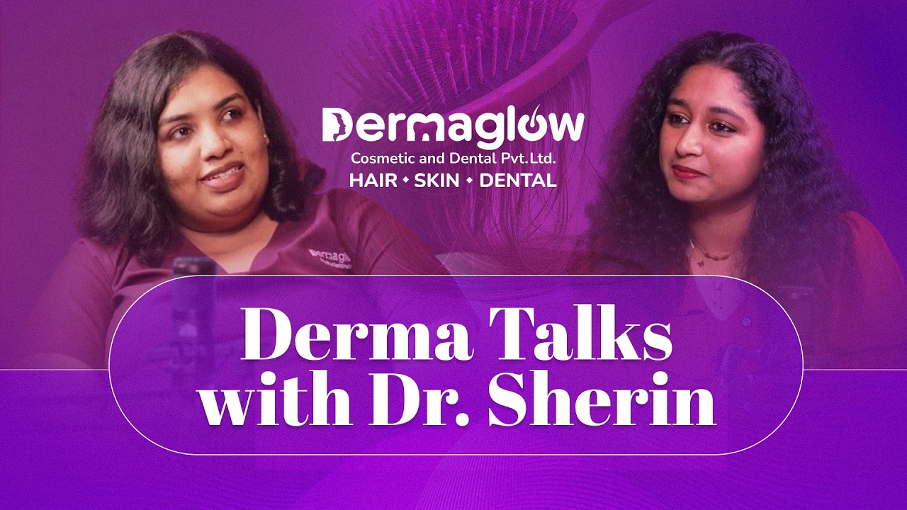 Everything About Hair Transplant | Expert Talk with Dr. Sherin | Dermaglow