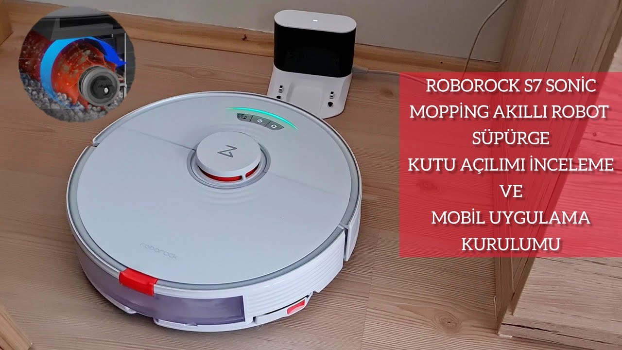 ROBOROCK S7 SONİC MOPPİNG AKILLI ROBOT SÜPÜRGE KUTU AÇILIMI İNCELEME VE MOBİL UYGULAMA KURULUMU  📦🧐