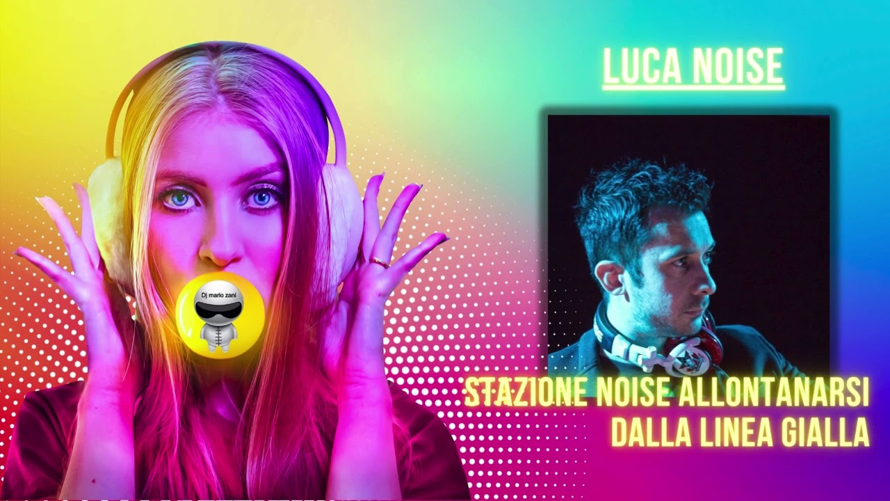 LUCA NOISE - Stazione noise allontanarsi dalla linea gialla 🚝
