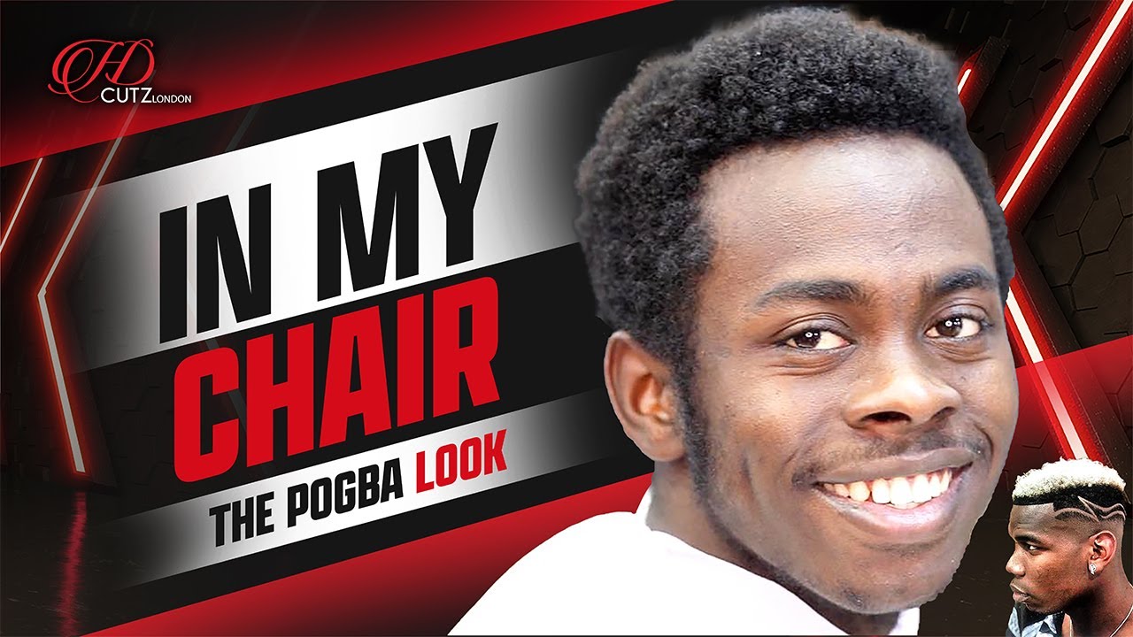 IN MY CHAIR: From Africa to England, the Pogba Look