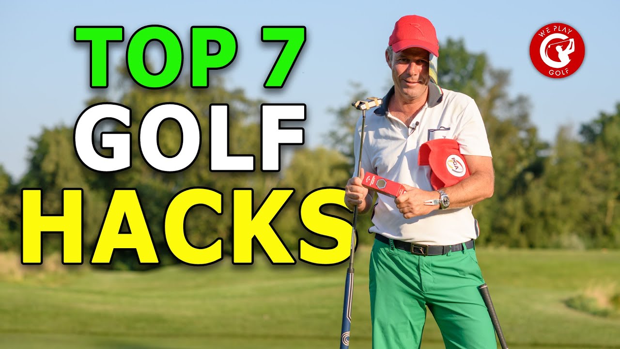 Top 7 golf hacks to improve your game of golf!  PRO TIPS