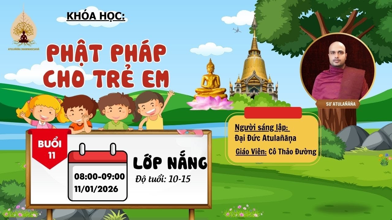 [Buổi 11] Lớp Nắng: Đến chùa đảnh lễ ngày Uposatha (11/01/2026)