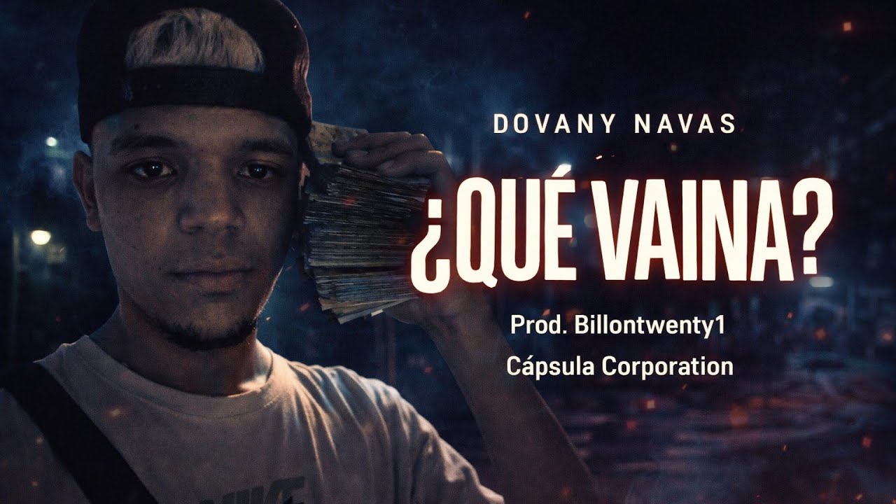Dovany Navas - Que Vaina Prod.@Billontwenty1 