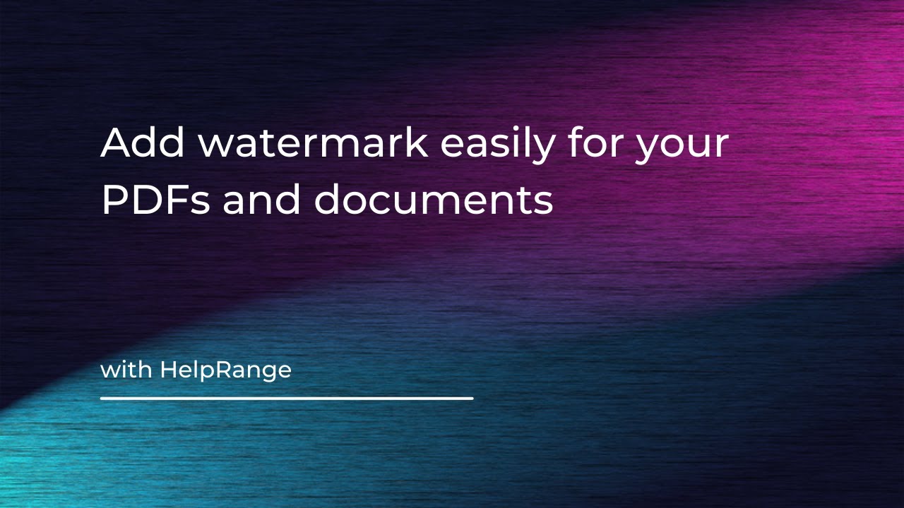 Add watermark easily for your PDFs and documents