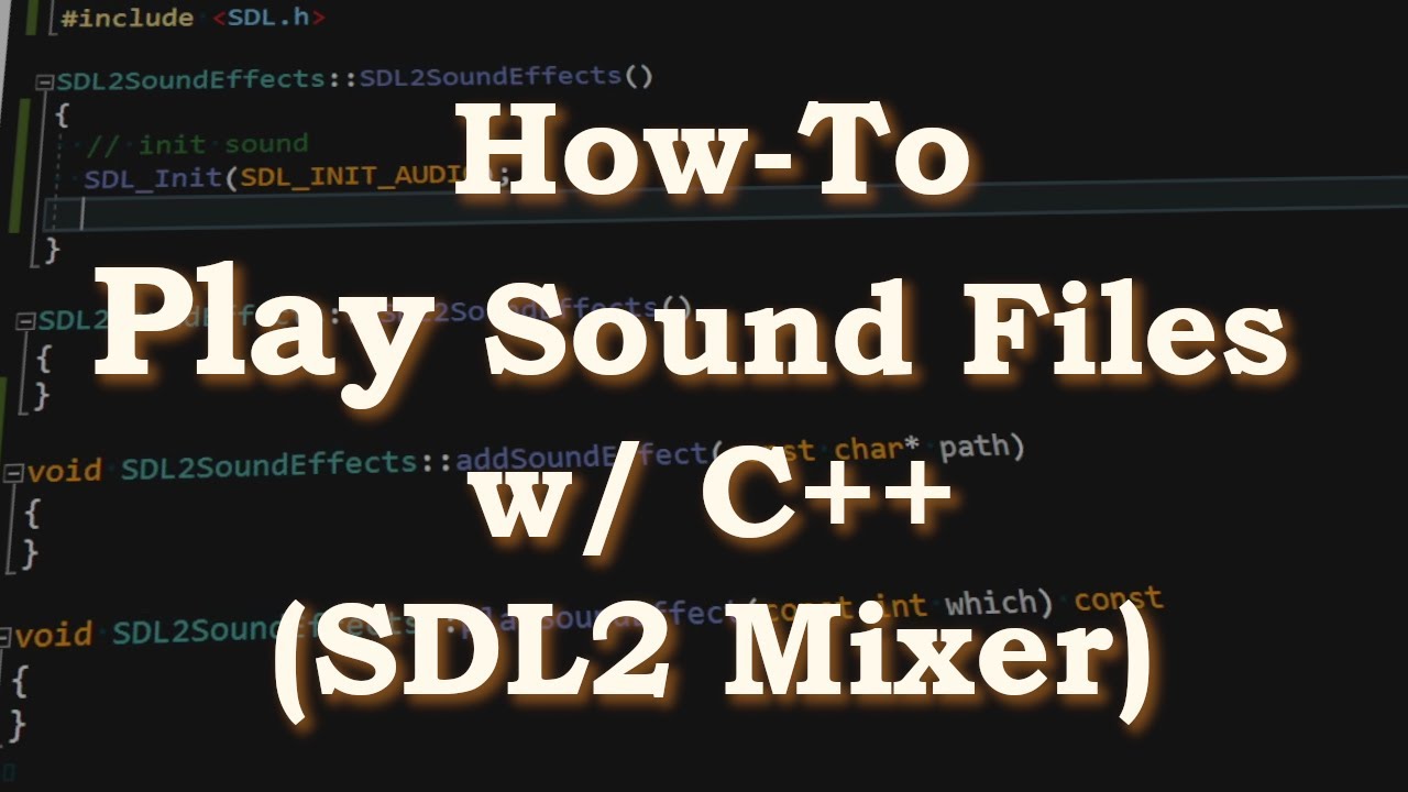 ЗВУК НА C++ | ЧАСТЬ 1 | Учебное пособие по микшеру SDL2 | Воспроизведение звуковых эффектов