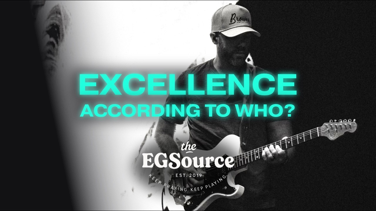 To Worship Musicians Who've Been Told It's About Excellence
