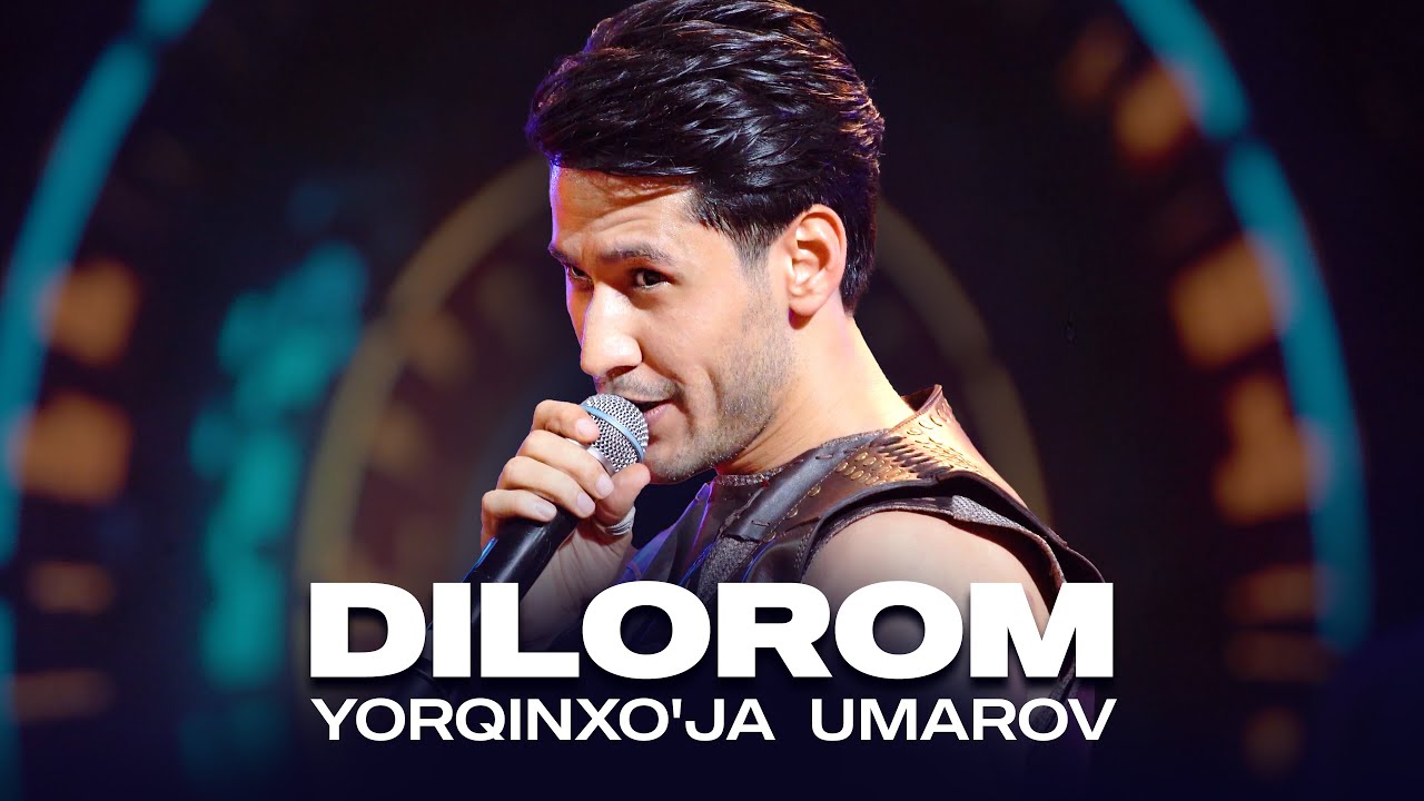 Yorqinxo'ja Umarov - Dilorom  (Consert Version)