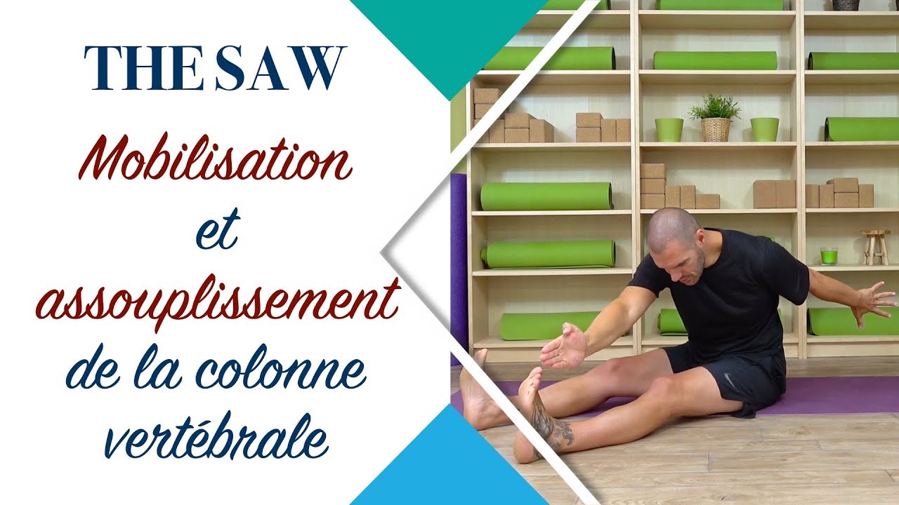 The Saw (la scie) : mobilisation et assouplissement de la colonne vertébrale