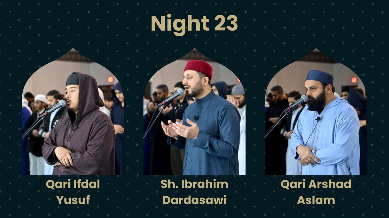 Tahajjud & Witr | Night 23 | Qari Ifdal Yusuf & Qari Arshad Aslam