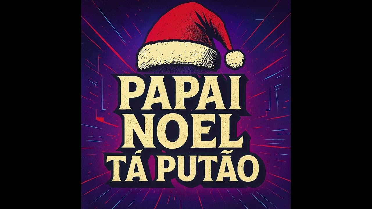 PAPAI NOEL TÁ PUTÃO