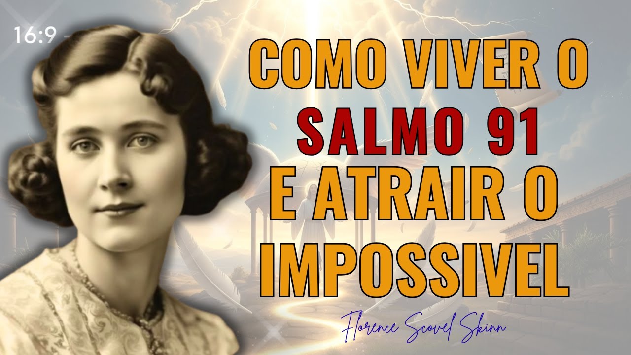 Por Que Quem Vive o Salmo 91 Atrai o Impossível? P Código Bíblico Revelado