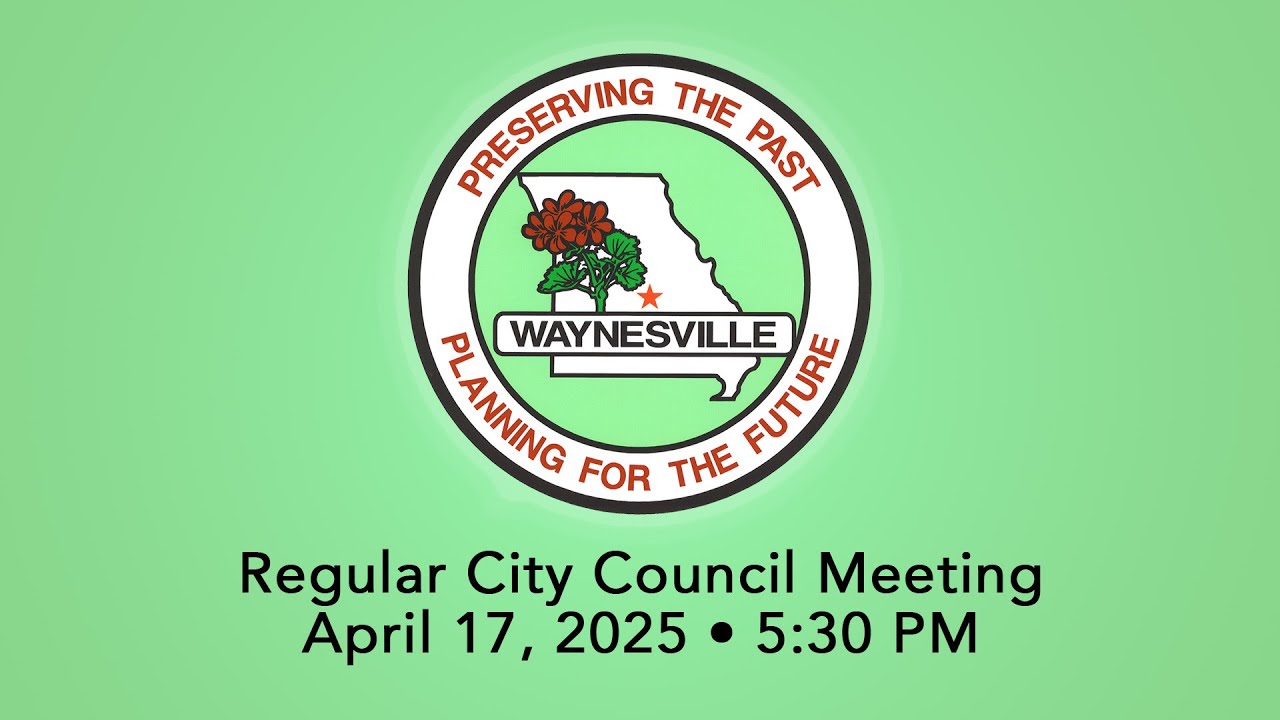April, 2025 City of Waynesville, MO City Council Meeting