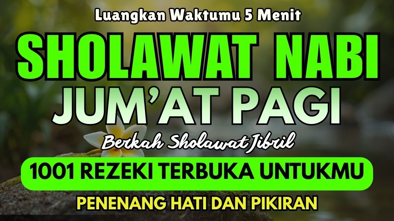 SHOLAWAT PENARIK REZEKI PALING MUSTAJAB, SHOLAWAT NABI MUHAMMAD SAW, Sholawat Jibril Paling Merdu
