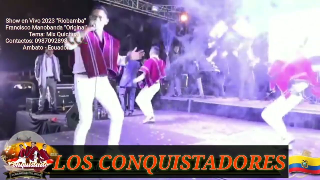 Los Conquistadores, Show en vivo Riobamba. Mix kichwa..