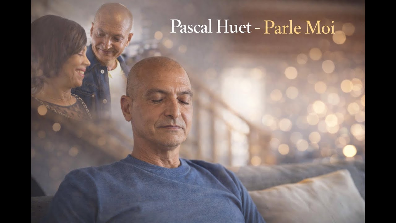 Pascal Huet - Parle Moi (Clip Officiel)