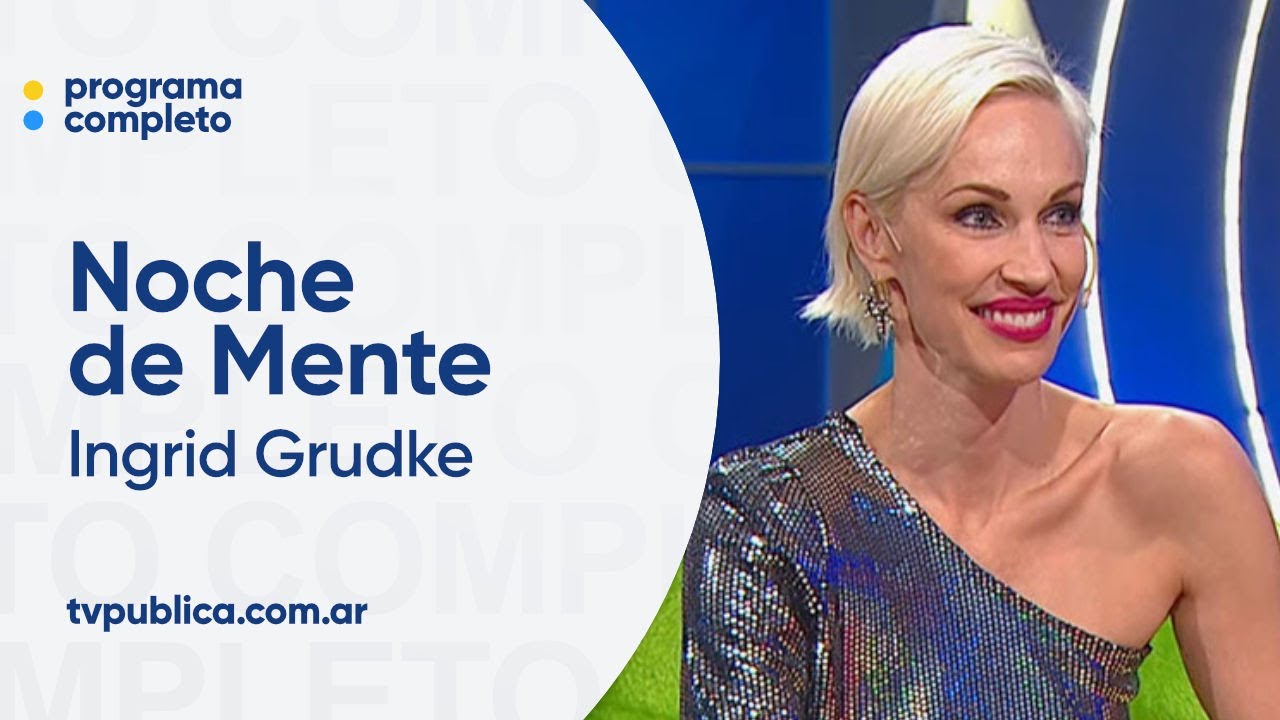 F&iacute;sica de Mente con Ingrid Grudke - Noche de Mente