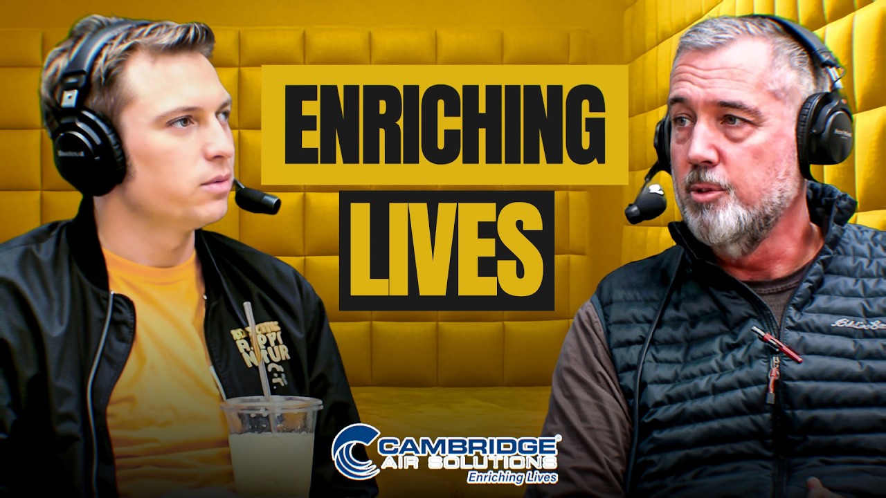 Why Cambridge Air Solutions is in the Business of Enriching Lives | An Interview with Kevin Thompson