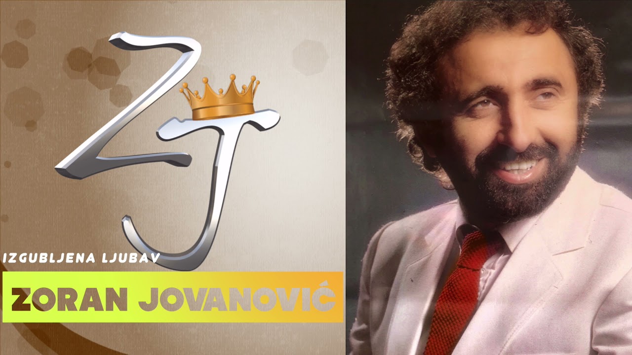 Zoran Jovanovic - Izgubljena ljubav