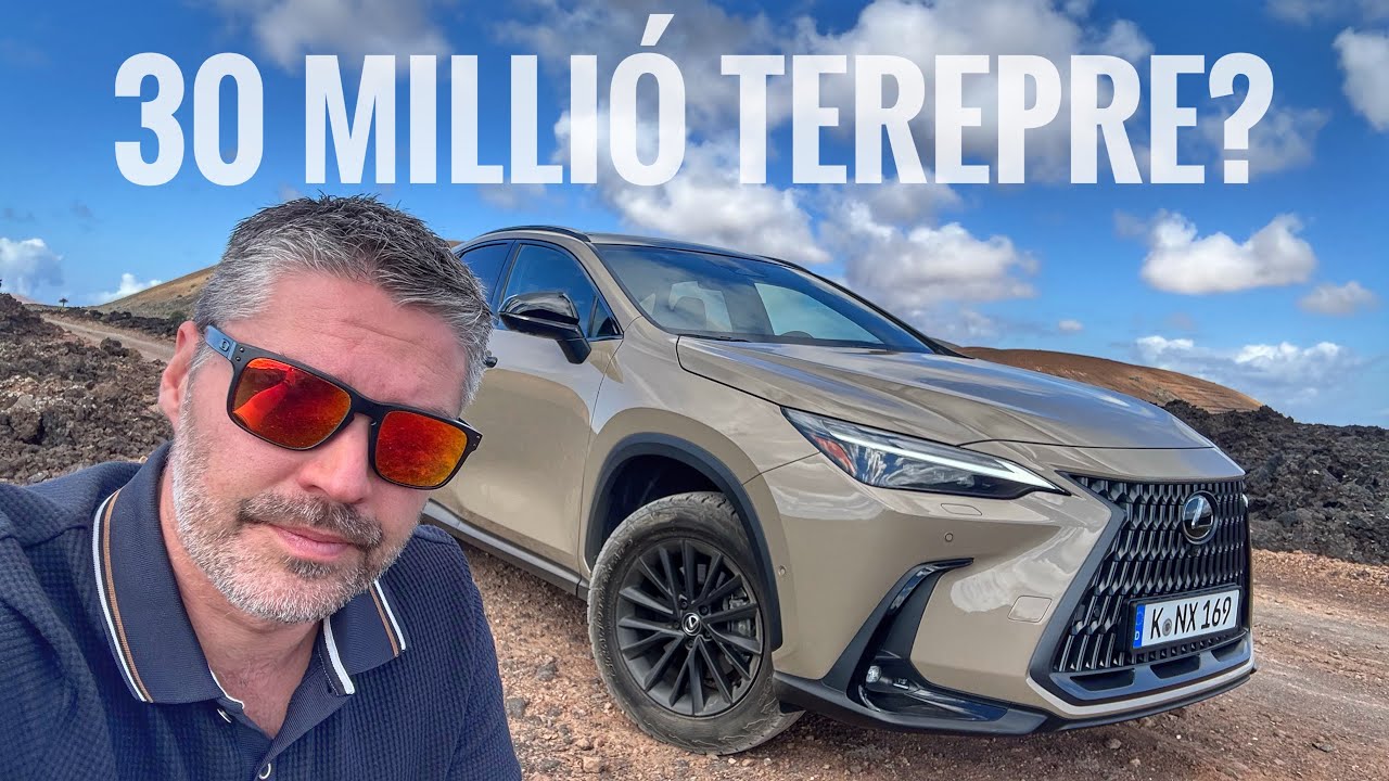 30 millió Ft-os crossover terepre? |  Lexus NX350h Overtrail | Bemutató