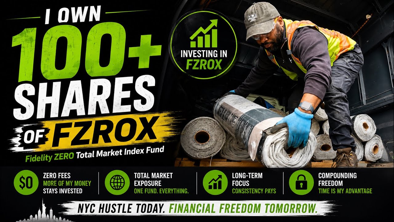 I Own 100+ Shares of FZROX | NYC Delivery Driver Investment Journey