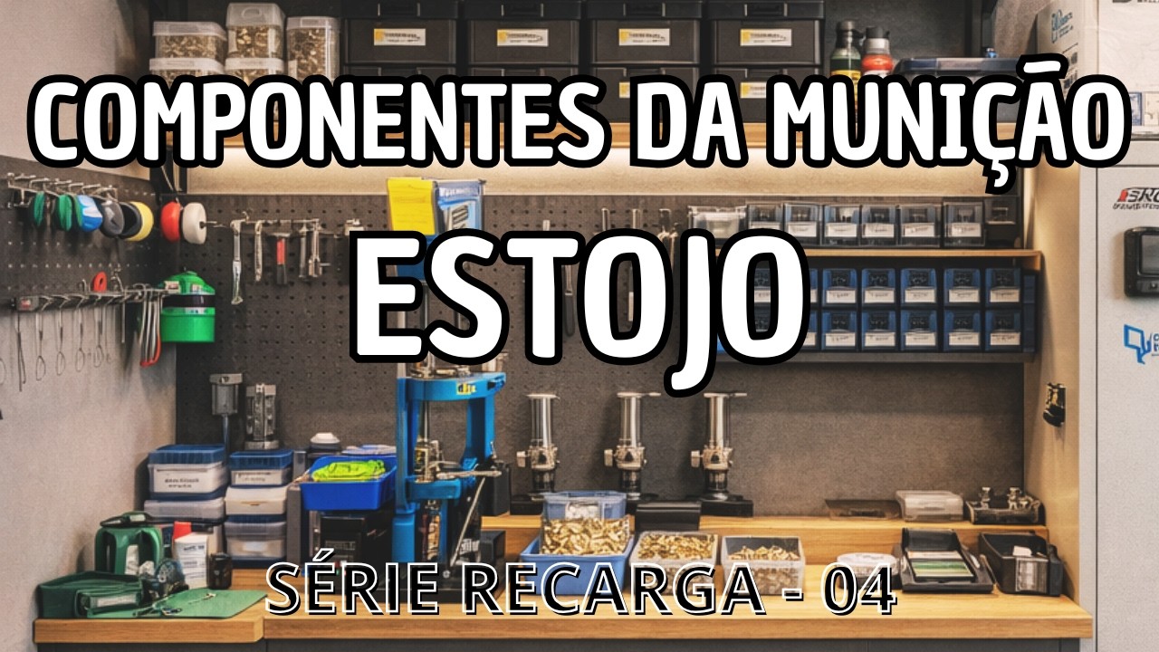 COMPONENTES DA MUNIÇÃO - ESTOJO (SÉRIE RECARGA 04)