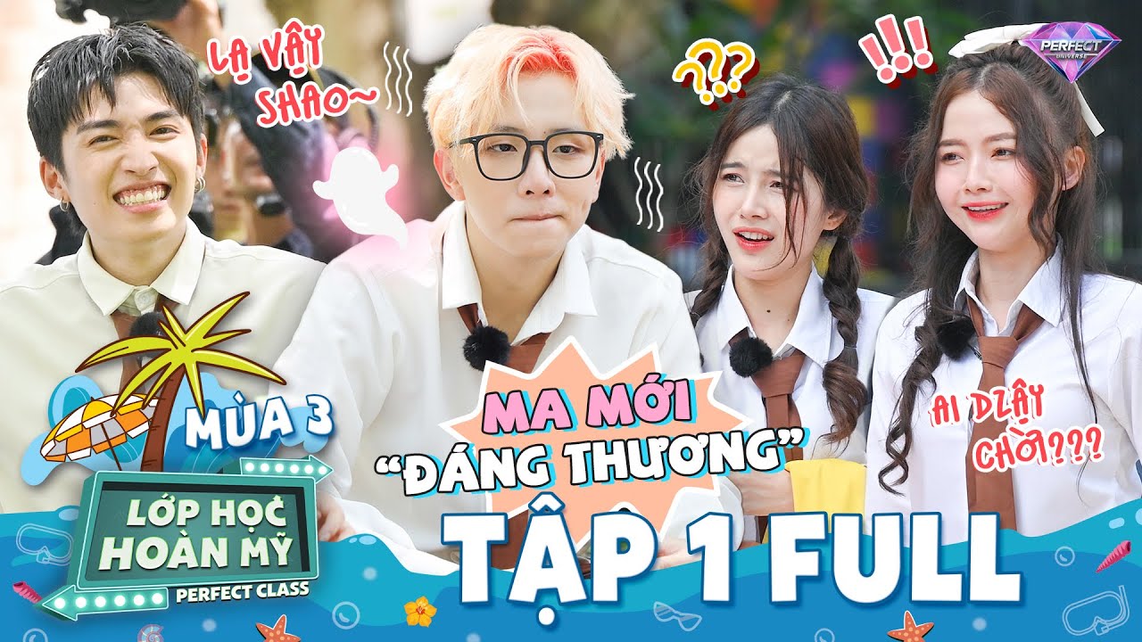 Lớp Học Hoàn Mỹ Mùa 3 Tập 1 Full: 