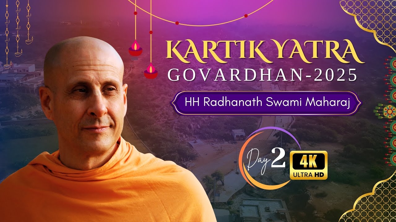Day 2 ( 4K) | Kartik Yatra 2025 | Govardhan | ISKCON Chowpatty | Radhanath Swami