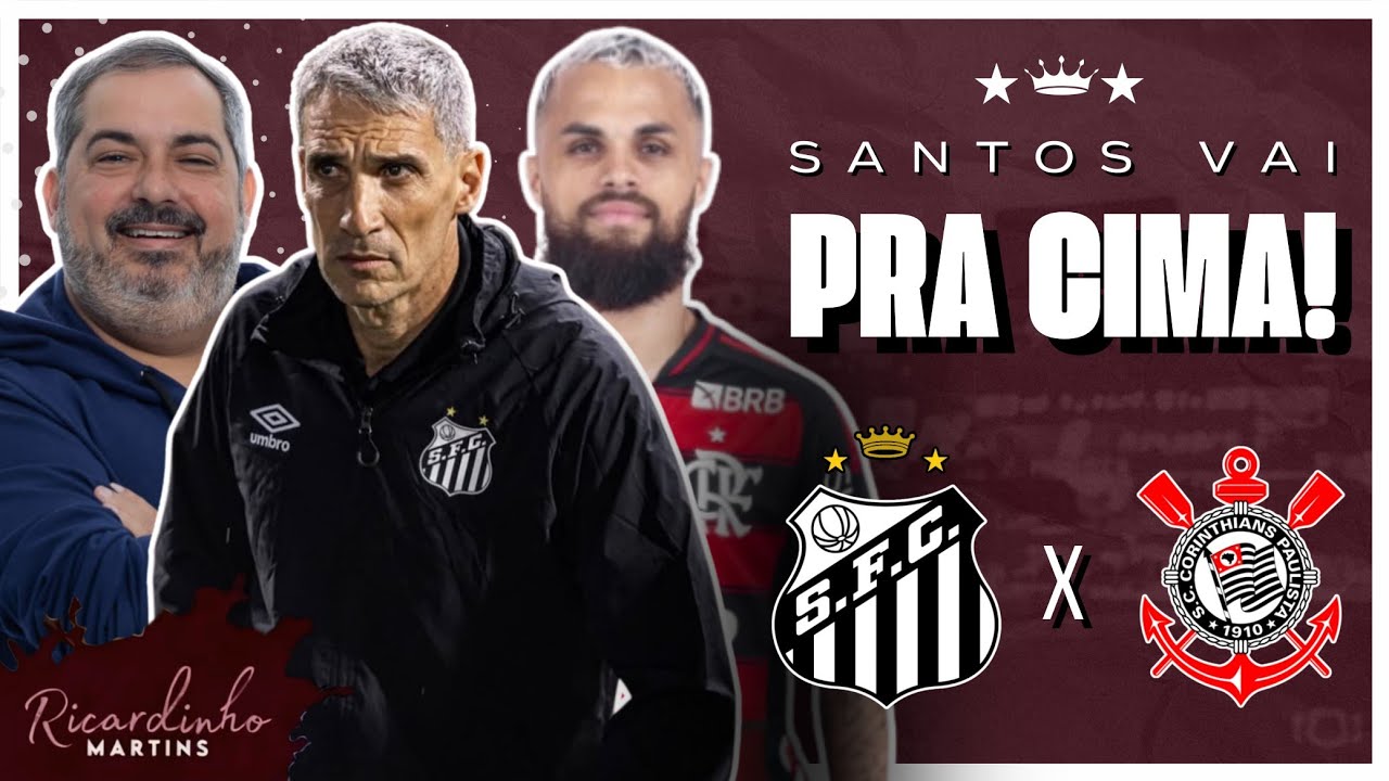Pré-jogo SANTOS X CORINTHIANS | Time provável | VOJVODA | MICHAEL VEM?