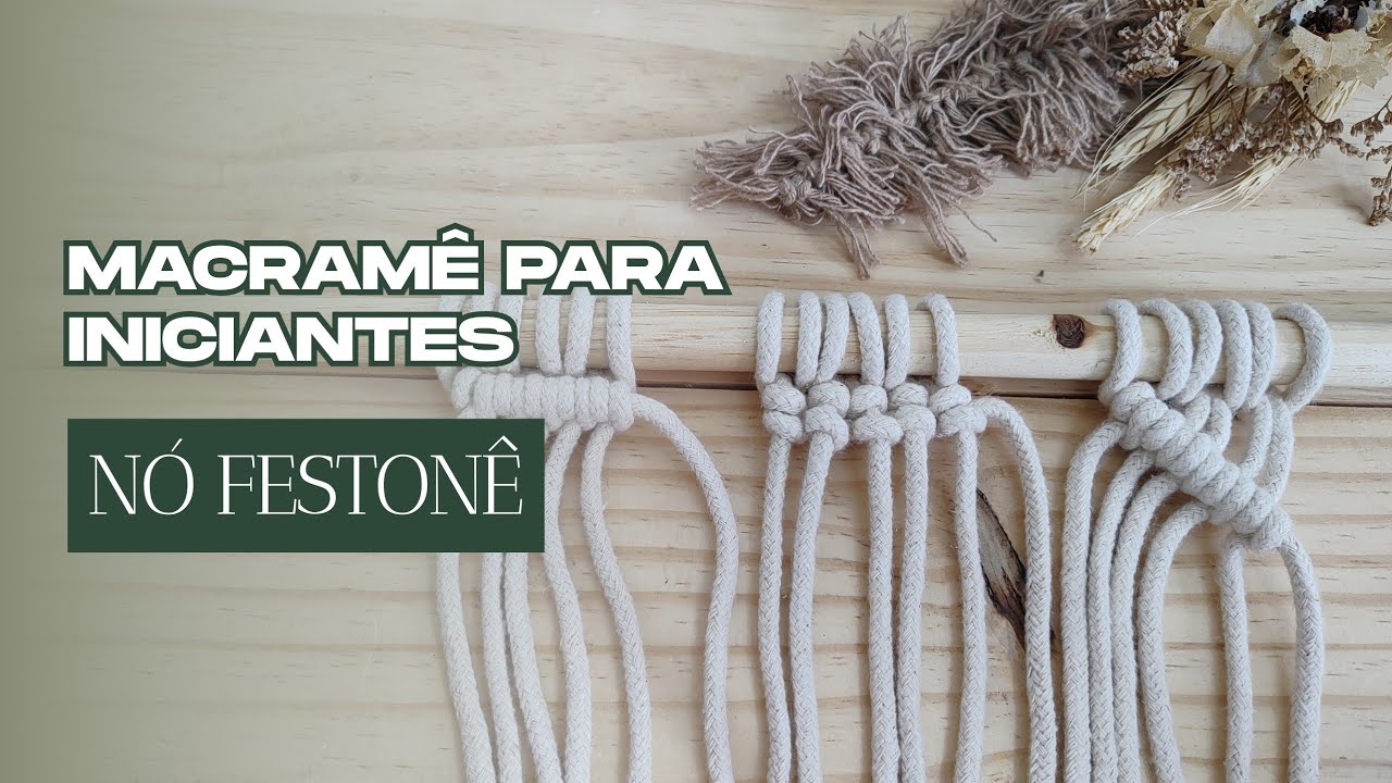 PASSO A PASSO NÓ FESTONÊ | Macramê para iniciantes | Nós básicos do Macramê