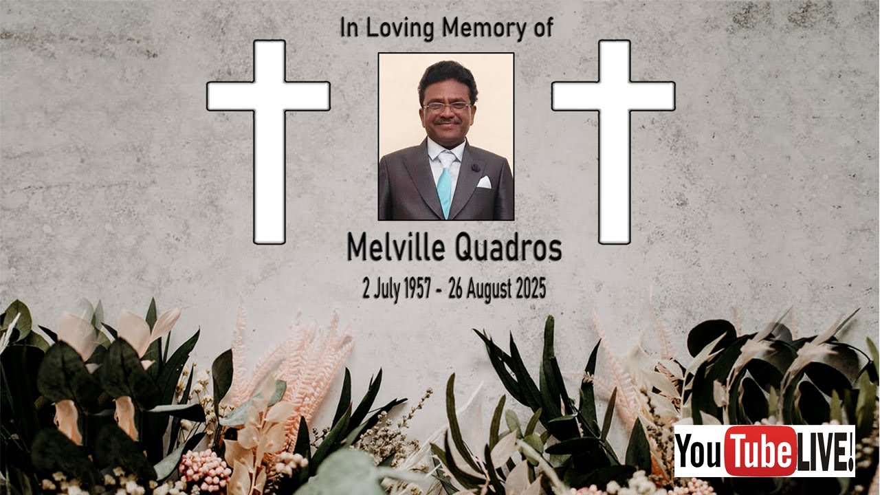 Live Streaming Funeral Service of Melville Quadros,from St.Michael Church Mahim, on 28 August 2025.