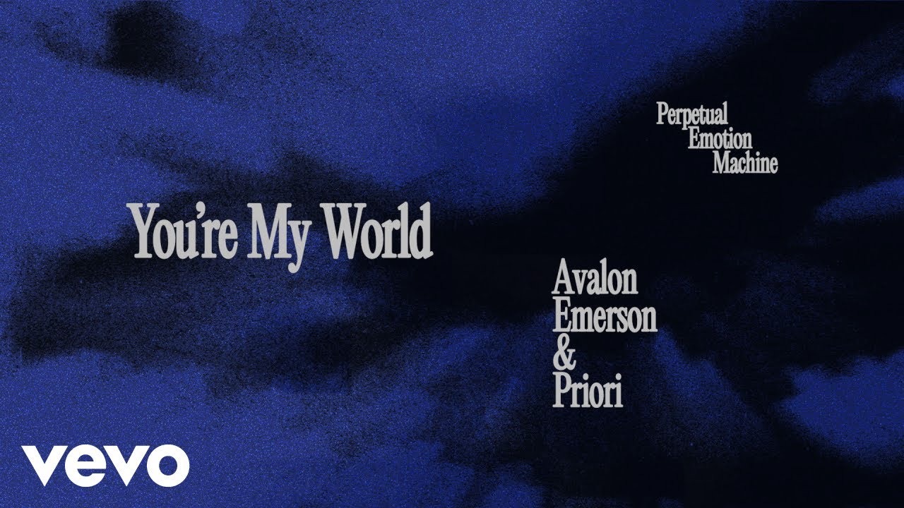 Avalon Emerson & Priori - You're My World (Official Visualizer)