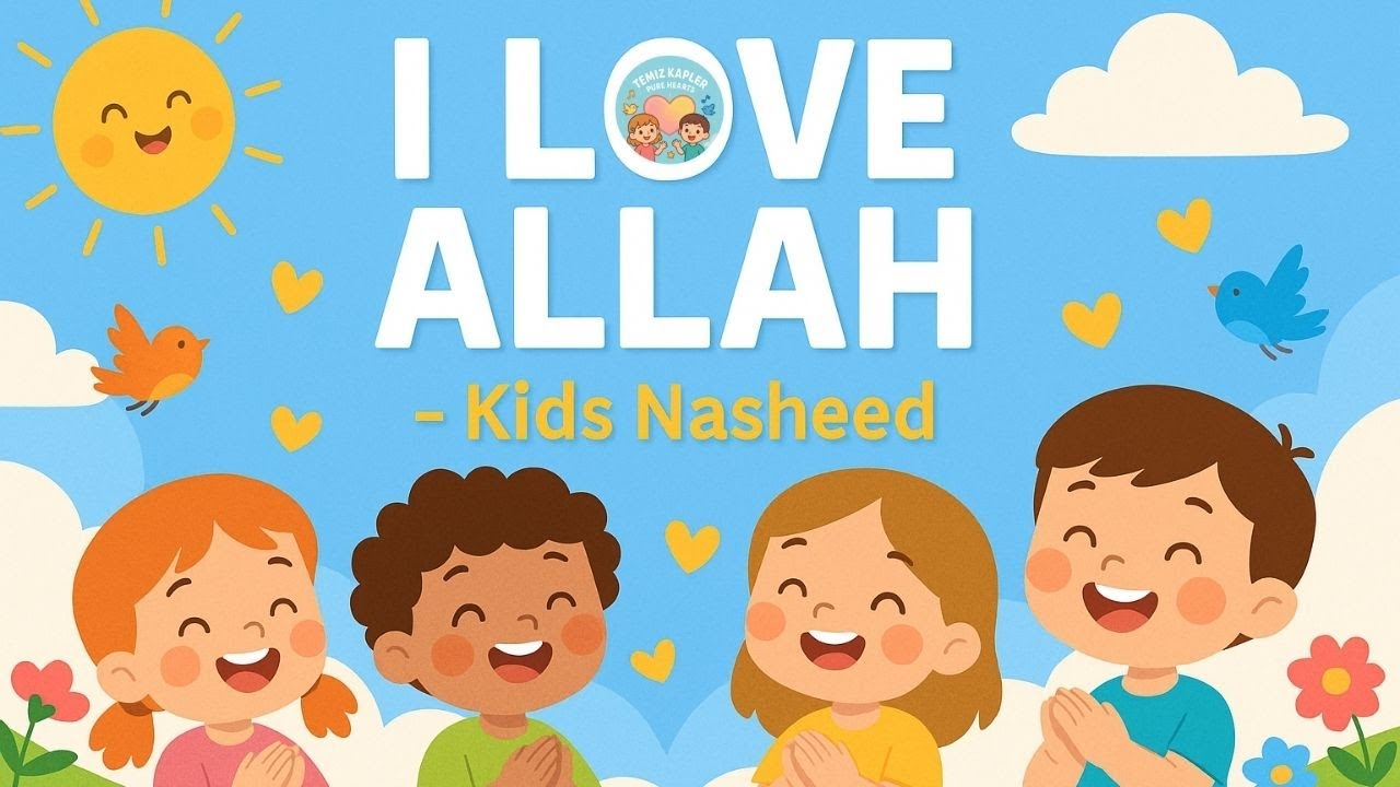 🌟 I Love Allah – Beautiful Kids Nasheed | Children’s Islamic Song 🌟