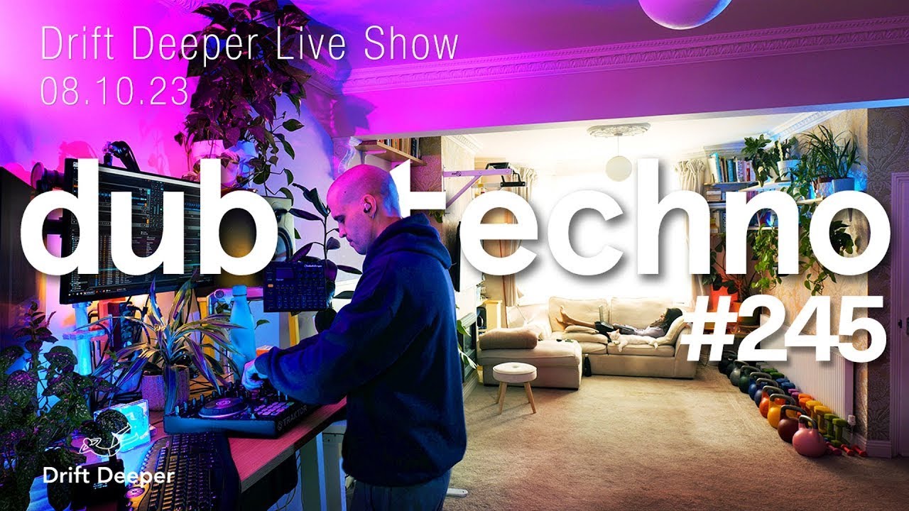 Dub Techno Mix - Drift Deeper Live Show 245 - 08.10.23