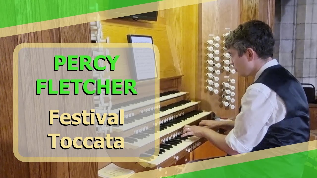 Percy Fletcher - Festival Toccata - Ben Bloor