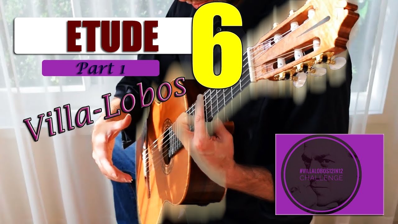 Learn Etude 6 Villa-Lobos: RH Patterns & How to Barre Chord (part1)