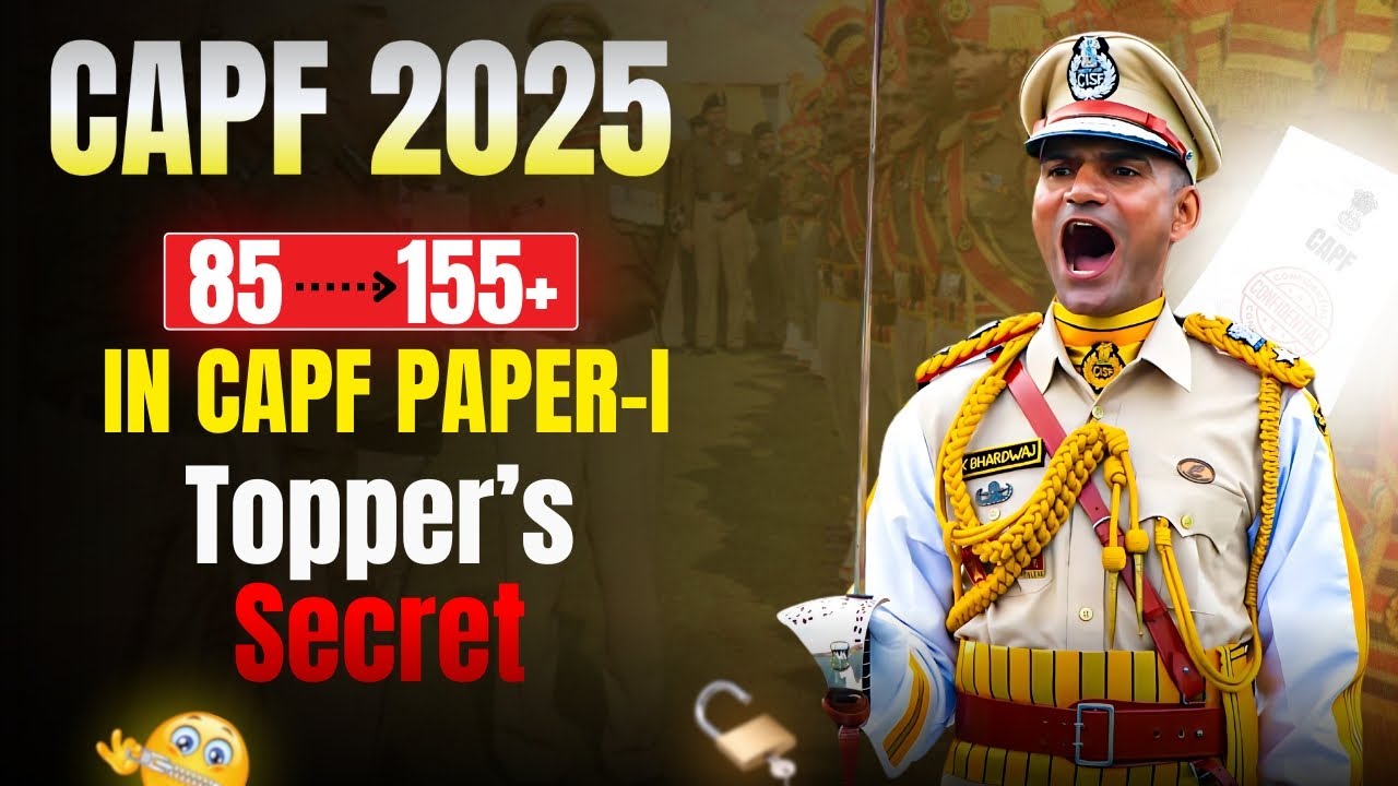 From 85 to 155+ in CAPF Paper 1: Toppers’ Secret Strategy Unlocked!