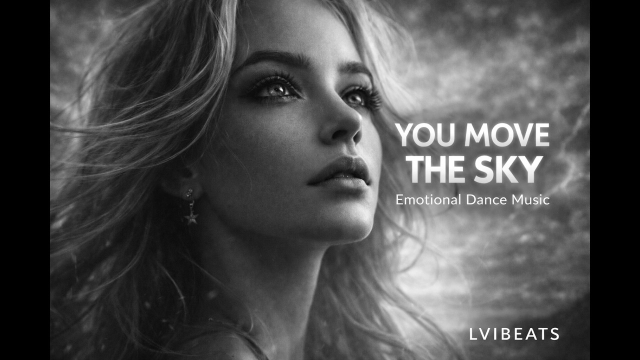 High-Energy Emotional Dance / Anthem EDM | ►You Move The Sky◄ | prod. LVIbeats