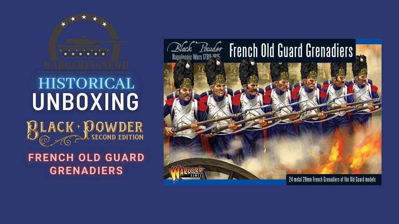 Unboxing Warlord Games Black Powder Old Guard Grenadiers [Unboxing]