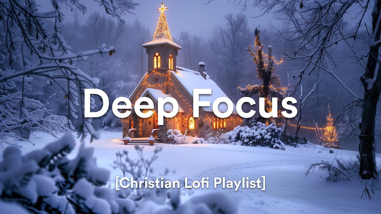 Christian Lofi Instrumental Mix for Deep Focus ✝️